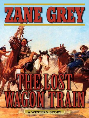 cover image of The Lost Wagon Train: a Western Story